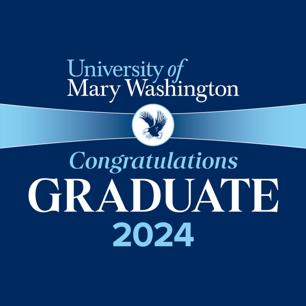 University of Mary Washington. Congratulations Graduate 2024.