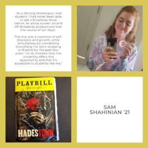 Senior Sam Shahinian, a theatre major, experienced Broadway - and attend 16 plays - for the first time through a 10-day Department of Theatre pre-pandemic trip to New York City.