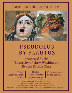 Many UMW classics majors partake in extracurricular activities from contests and competitions to Roman drama club, which performed Plautus' 'Pseudolus' in the spring of 2019.