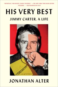 Writer Jonathan Alter recasts Jimmy Carter as "consequential" in the first-ever full-length biography of the 39th president.