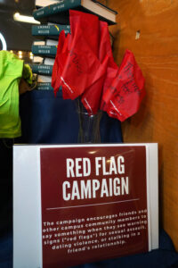 The exhibit includes mementos from UMW’s participation in the national Red Flag Campaign, which uses a bystander intervention strategy encouraging campus community members to say something when they see warning signs – or "red flags" – for sexual assault, dating violence or stalking. Photo by Suzanne Carr Rossi.