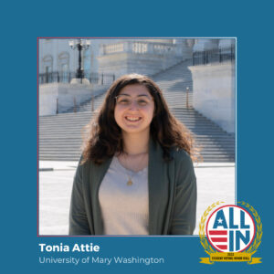 During her first year at UMW, Tonia Attie earned a spot on the 2023 ALL IN Student Voting Honor Roll. A political science and philosophy double major, she has a passion for urging young people to make sure their voices are heard at the polls. She poses here during the Student Government Association's trip to Washington, D.C>