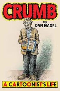 Feb. 10: Robert Crumb: Counterculture Cartoonist. Dan Nadel. The Walter Jervis Shefield Lecture